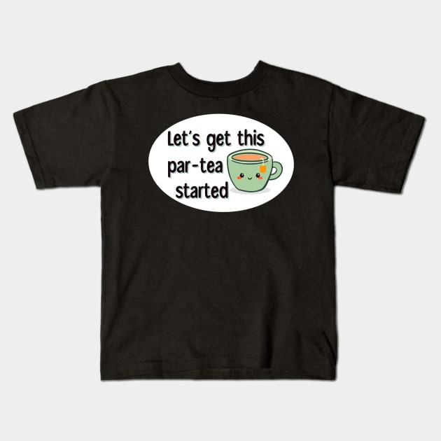 Let’s Get This Par-Tea Started Kids T-Shirt by SkullFern